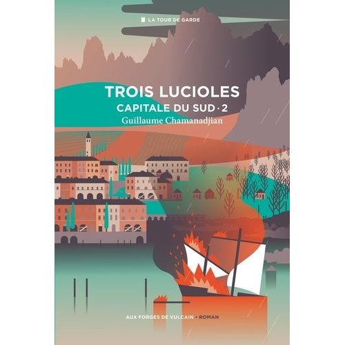 Cycle De La Tour De Garde - Capitale Du Sud - Tome 2 - Trois Lucioles    Format Grand Format 