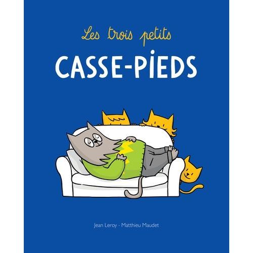 Les Trois Petits Casse-Pieds   de Leroy Jean  Format Album 
