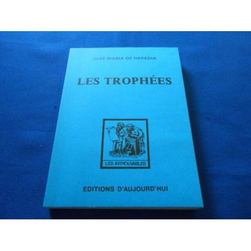 Les Trophes   de jos-maria de heredia  Format Broch 
