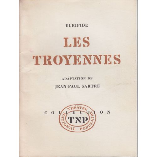 Les Troyennes Adaptation De Jean Paul Sartre D'aprs Euripide   