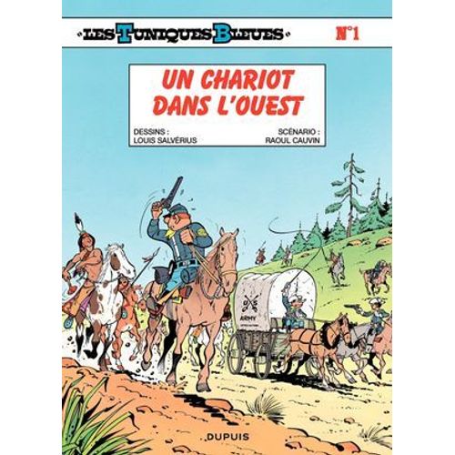 Les Tuniques Bleues - Tome 1 - Un Chariot Dans L'ouest  