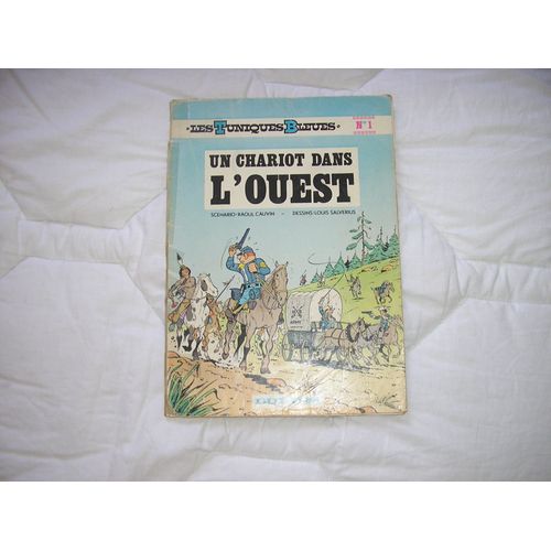 Les Tuniques Bleues Tome 1 - Un Chariot Dans L'ouest   de Raoul Cauvin 