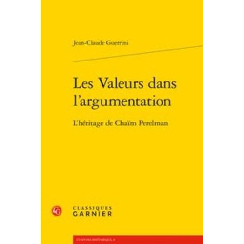 Les Valeurs Dans L'argumentation - L'hritage De Cham Perelman   de Guerrini Jean-Claude  Format Beau livre 