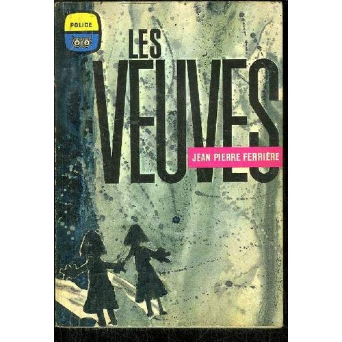 Les Veuves   de jean-pierre ferrire