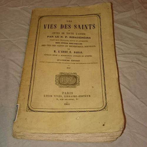 Les Vies Des Saints Et Ftes De Toute L'anne Par Ribadeineira ; Traduction De M Daras. Mai. 1864   de Ribadeineira 