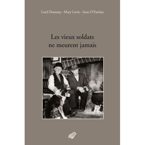 Les Vieux Soldats Ne Meurent Jamais   de Lord Dunsany  Format Beau livre 