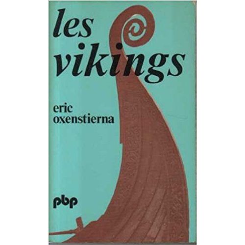 Les Vikings - Histoire Et Civilisation   de eric oxenstierna  Format Broch 
