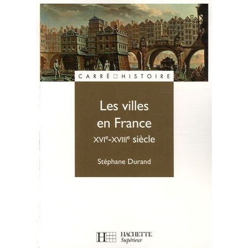 Les Villes En France Xvie-Xviiie Sicle    Format Broch 