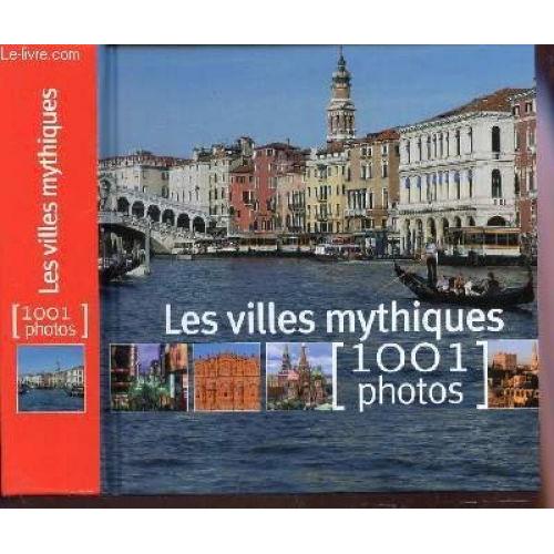 Les Villes Mythiques-1001 Photos   de Collectif  Format Poche 