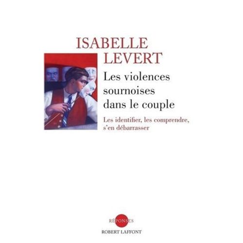 Les Violences Sournoises Dans Le Couple  