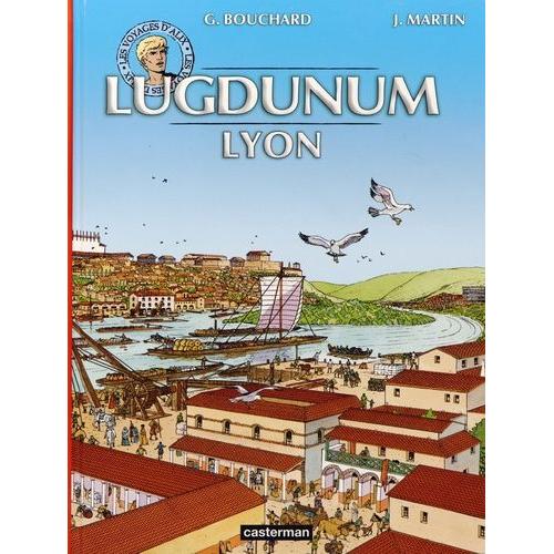 Les Voyages D'alix - Lugdunum   de gilbert bouchard  Format Album 