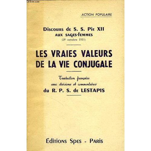 Les Vraies Valeurs De La Vie Conjugale   de PIE XII  Format Beau livre 