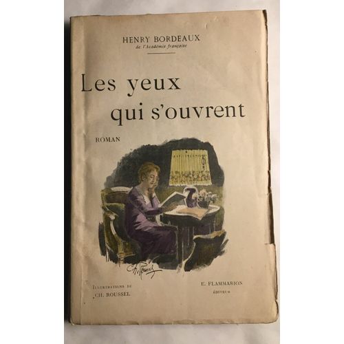 Les Yeux Qui S'ouvrent (dition De 1927 Avec Illustrations De Charles Roussel)   de henry bordeaux 
