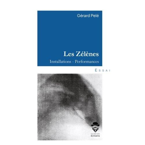 Les Zlnes - Installations, Performances   de Pel Grard  Format Beau livre 