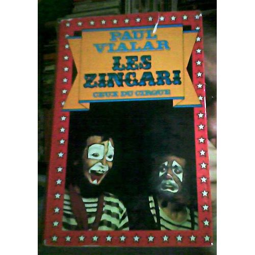 Les Zingari Ceux Du Cirque   de paul vialar 