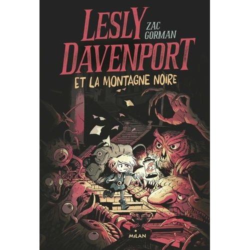 Lesly Davenport Tome 1 - Lesly Davenport Et La Montagne Noire   de Gorman Zac  Format Beau livre 