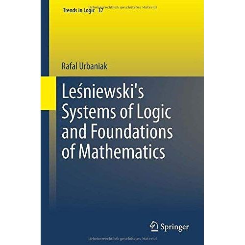 LeNiewski's Systems Of Logic And Foundations Of Mathematics    Format Reli 