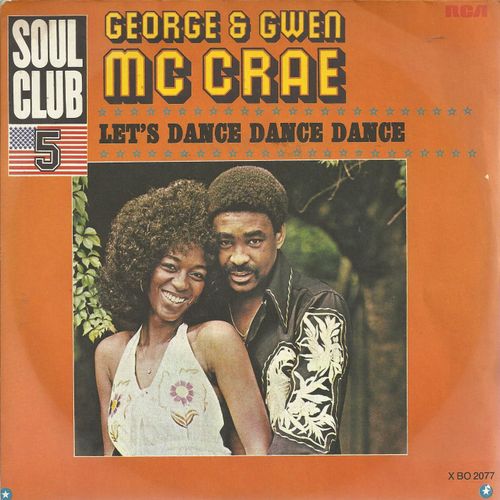 Let's Dance, Dance, Dance (Martinez, Mccrae, Alaimo) 3'36  /  I'm Comin' At You (La Clarence Reid) 3'12 - George And Gwen Mc Crae