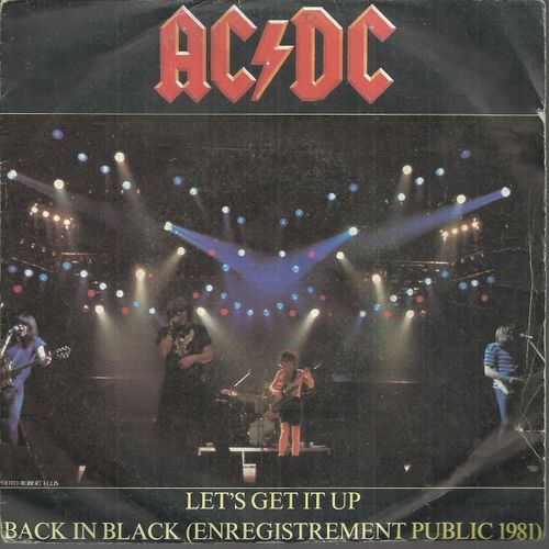 Let's Get It Up (Young - Johnson) 3:48 / Back In Black (Enregistrement Public 1981) (Young - Johnson) 4:11 (Disque Macaron Jaune Et Noir) - Ac/Dc