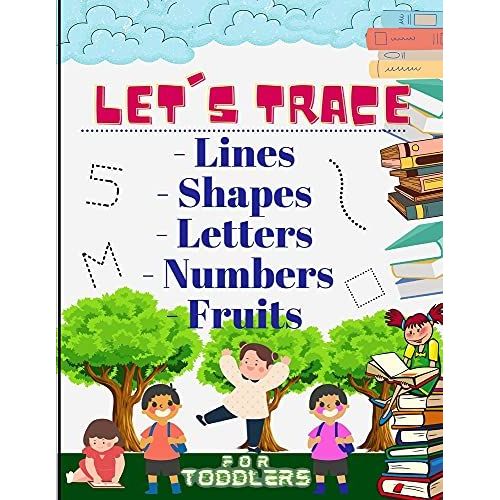 Let's Trace Lines, Shapes, Letters, Numbers And Fruits    Format Broch 
