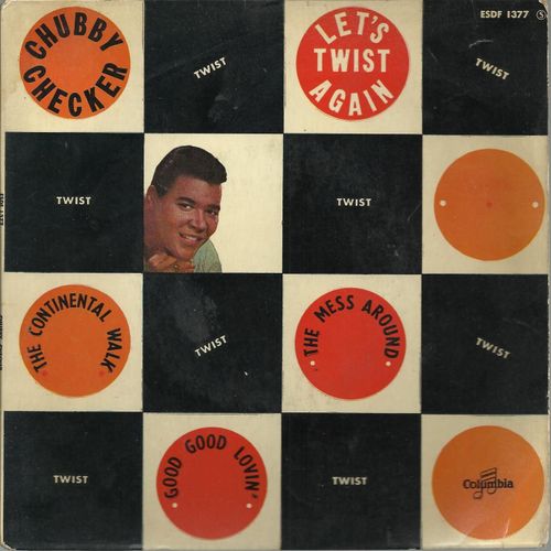 Let's Twist Again (Kal Mann, Dave Appell) 2'13 - The Continental Walk (Covay, Berry) 2'20 / Dance The Mess Around (Mann, Appell) 2'20 - Good Good Lovin' (Brown, Shubert) 2'25 - Chubby Checker