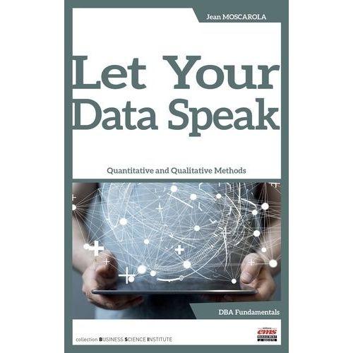Let Your Data Speak - Quantitative And Qualitative Methods    Format Grand Format 