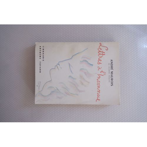 Lettres  L'inconnue - Andr Maurois - Librairie Arthme Fayard - 1956   de Andr Maurois 