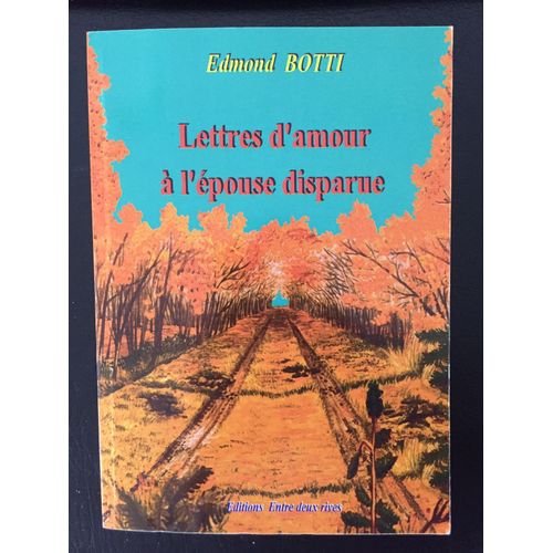 Lettres D'amour  L'pouse Disparue   de Edmond Botti  Format Dos carr coll 