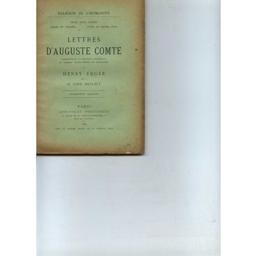 Lettres Dauguste Comte  Henry Edger Et  John Metcalf   de auguste comte  Format Broch 