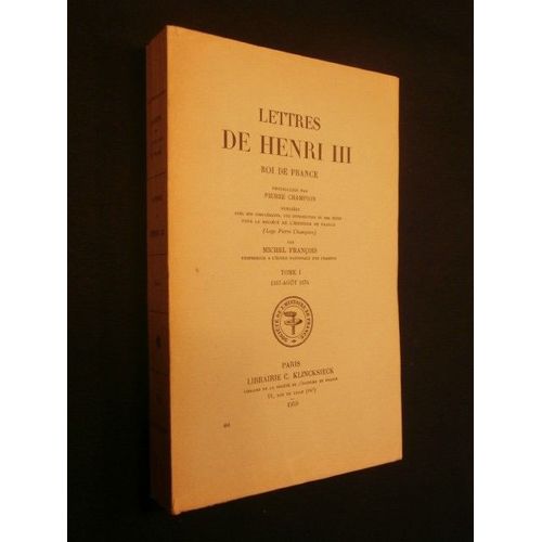Lettres De Henri Iii, Roi De France, Tome 1   de Pierre Champion 