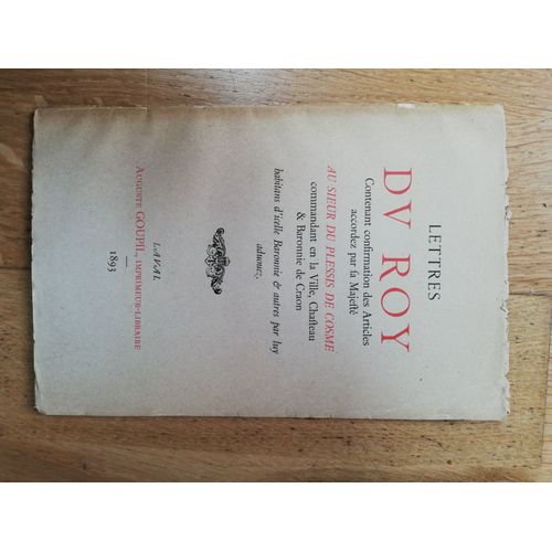 Lettres Du Roy Contenant Confirmation Des Articles Accords Par Sa Majest Au Sieur Du Plessis De Cosme, Commandant De Craon   