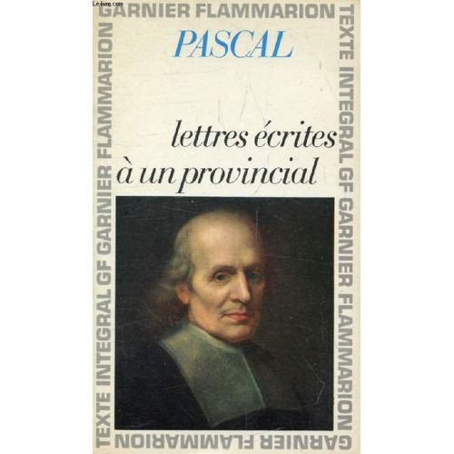 Lettres Ecrites A Un Provincial   de blaise pascal  Format Broch 