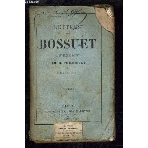 Lettres Sur Bossuet A Un Homme D'etat /2e Edition Revue Et Augmentee.   de M.POUJOULAT