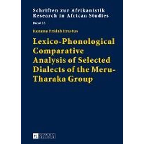 Lexico-Phonological Comparative Analysis Of Selected Dialects Of The Meru-Tharaka Group    Format Reli 
