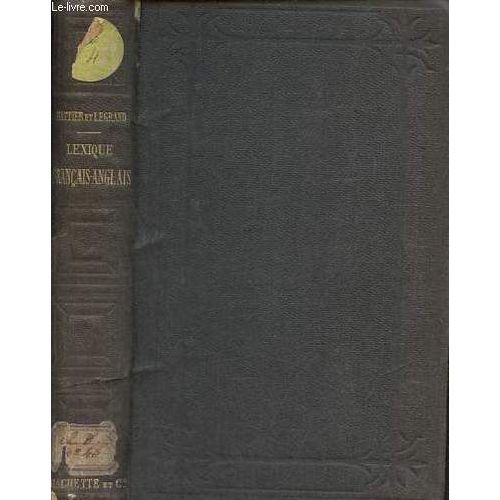 Lexique Franais-Anglais Rdig Conformment Au Dcret Du 19 Juin 1880  L Usage Des Candidats Au Baccalaurat Es Lettres - 2e dition.   