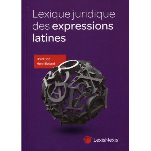 Lexique Juridique Des Expressions Latines    Format Beau livre 