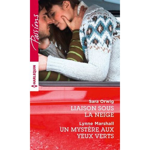 Liaison Sous La Neige - Un Mystre Aux Yeux Verts  