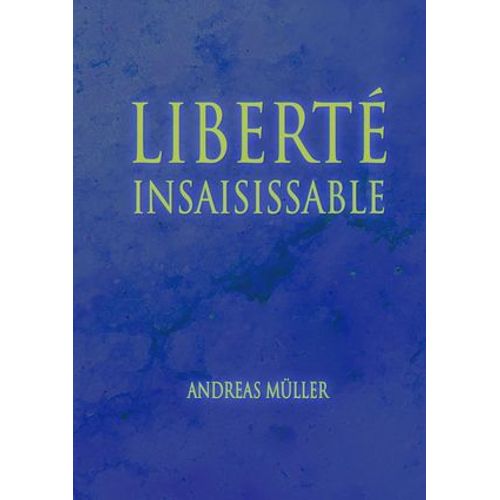 Libert Insaisissable  