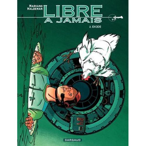 Libre  Jamais - Tome 2 - Exode  