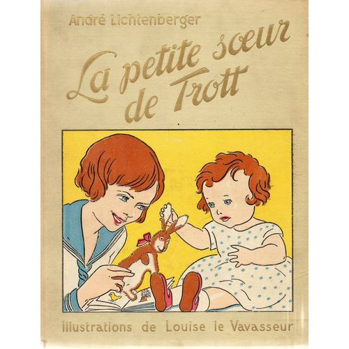 LE PETIT SOEUR DE TROTT. Illustrations de Louise Le Vavasseur. Paris