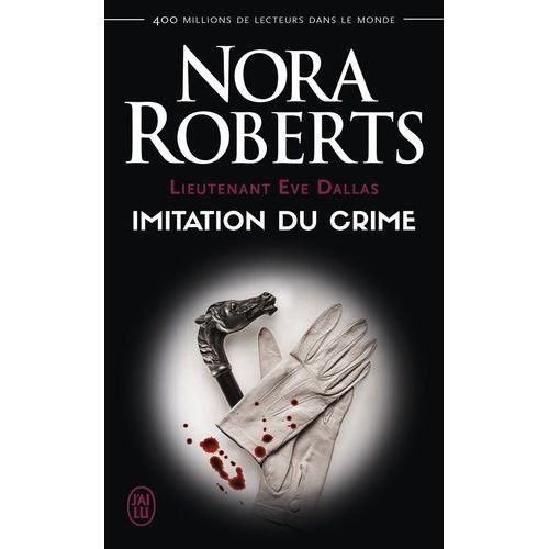 Lieutenant Eve Dallas - Tome 17 - Imitation Du Crime    Format Poche 