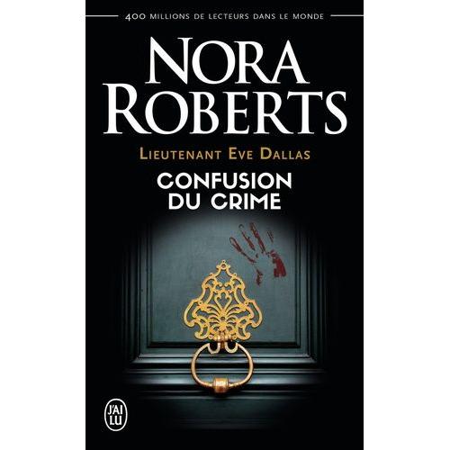 Lieutenant Eve Dallas Tome 42 - Confusion Du Crime   de Roberts Nora  Format Poche 