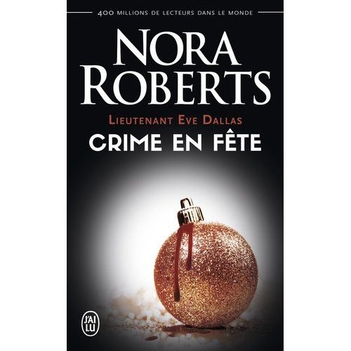 Lieutenant Eve Dallas - Tome 39 - Crime En Fte    Format Poche 