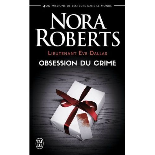 Lieutenant Eve Dallas (Tome 40) - Obsession Du Crime  