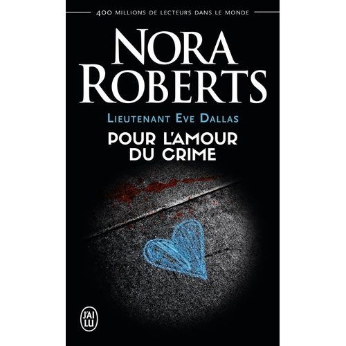 Lieutenant Eve Dallas - Tome 41 - Pour L'amour Du Crime    Format Poche 