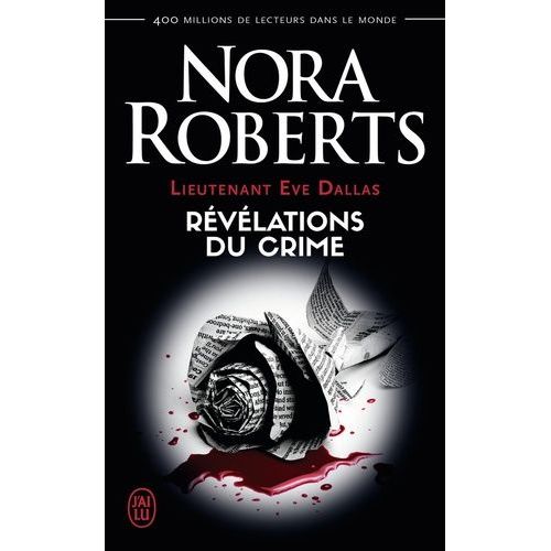 Lieutenant Eve Dallas - Tome 45 - Rvlations Du Crime    Format Poche 