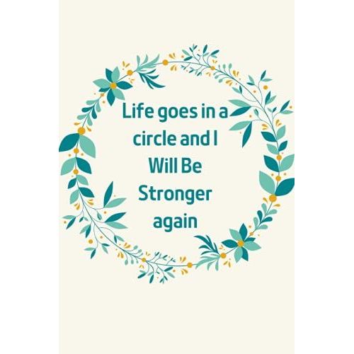 Life Goes In A Circle And I Will Be Stronger Again: Crazy Hermosa First Generation Gift Notebooks Paperback Lined Notebook (Funny Hermosa Notebooks And Journals)-***Vo-32***   de HERMOSA, HERMOSA  Format Broch 