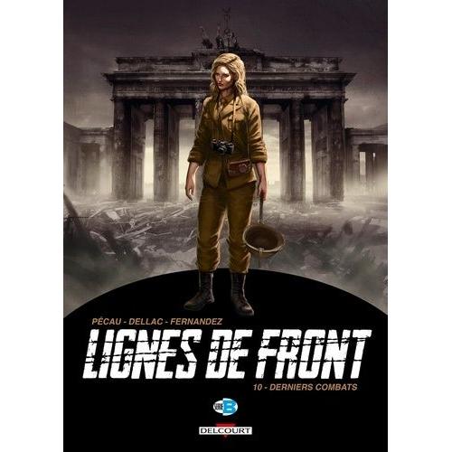 Lignes De Front Tome 10 - Derniers Combats    Format Album 