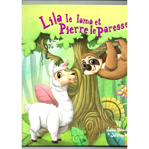 couverture de : Lila le lama et Pierre le paresseux