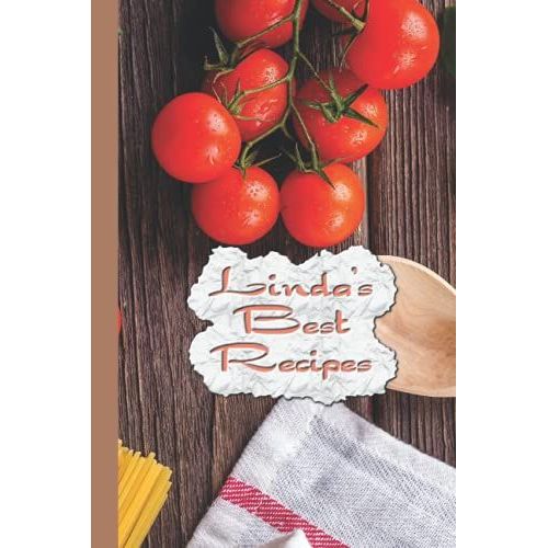 Lindas Best Recipes. Easy Cooking Tips And Ideas Recipe Book: Record Your Master Chef Cooking Techniques And Home Cooking Ideas   de Butler, Emma  Format Broch 